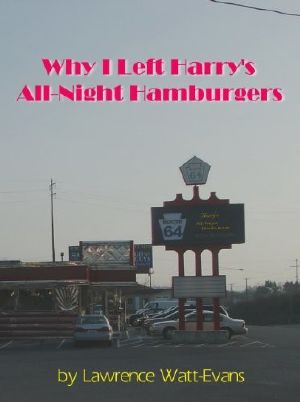 [Harry's All-Night Hamburgers 01] • Why I Left Harry’s All-Night Hamburgers